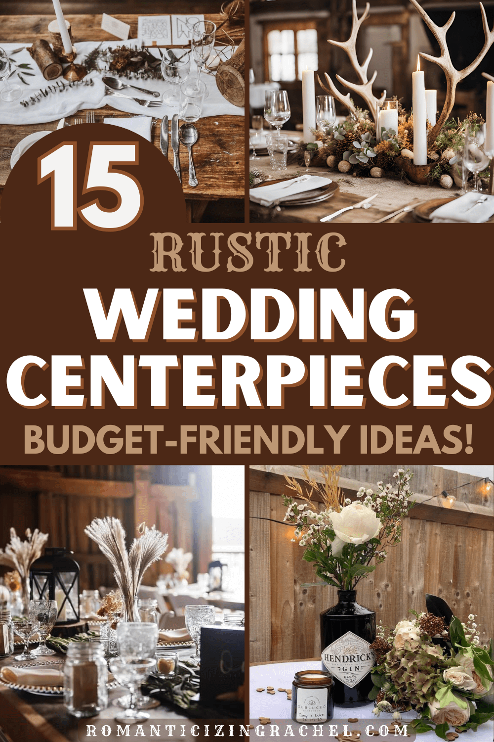 15 Best Rustic Wedding Centerpieces on a Budget - Romanticizing Rachel